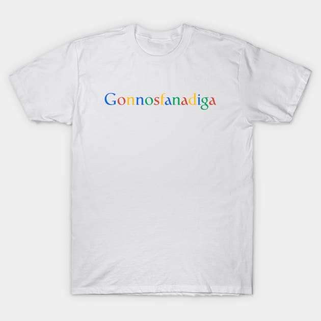 Gonnosfanadiga T-Shirt by ezioman